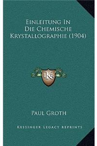 Einleitung In Die Chemische Krystallographie (1904)