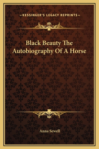 Black Beauty The Autobiography Of A Horse