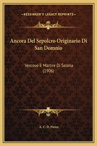 Ancora Del Sepolcro Originario Di San Domnio