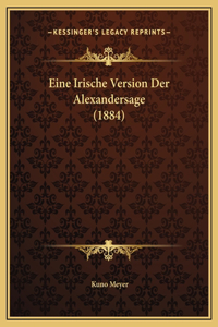 Eine Irische Version Der Alexandersage (1884)