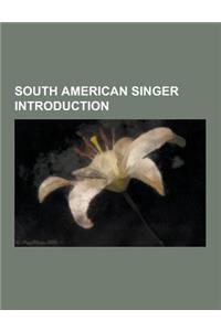 South American Singer Introduction