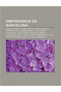 Empresarios de Barcelona: Ignacio Girona y Targa, Manuel Girona I Agrafel, Xavier Escaich, Sandro Rosell, Juan Antonio Samaranch, Joan Gaspart