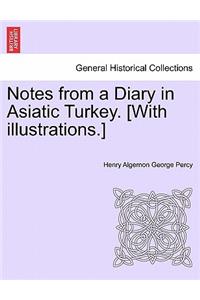 Notes from a Diary in Asiatic Turkey. [With Illustrations.]