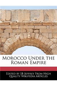 Morocco Under the Roman Empire