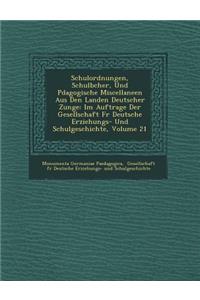 Schulordnungen, Schulb Cher, Und P Dagogische Miscellaneen Aus Den Landen Deutscher Zunge