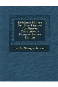 Reddenda Minora Or, Easy Passages for Unseen Translation