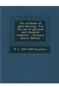 Methods of Glass Blowing
