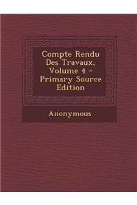 Compte Rendu Des Travaux, Volume 4