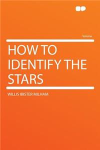 How to Identify the Stars