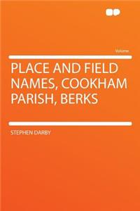 Place and Field Names, Cookham Parish, Berks