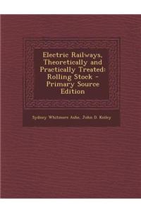 Electric Railways, Theoretically and Practically Treated: Rolling Stock - Primary Source Edition