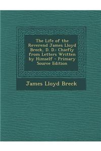 The Life of the Reverend James Lloyd Breck, D. D.