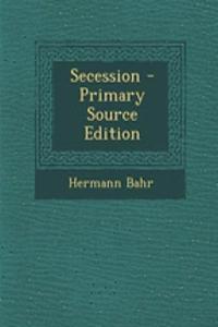 Secession - Primary Source Edition