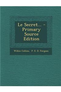 Le Secret... - Primary Source Edition