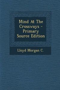 Mind at the Crossways