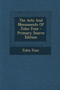 The Acts and Monuments of John Foxe