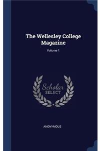 Wellesley College Magazine; Volume 1