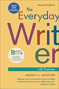 Loose-Leaf Version for the Everyday Writer with Exercises, 2020 APA Update