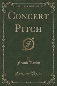 Concert Pitch (Classic Reprint)