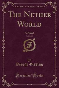 The Nether World, Vol. 3 of 3