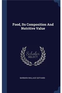 Food, Its Composition And Nutritive Value