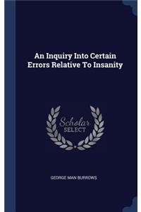 Inquiry Into Certain Errors Relative To Insanity