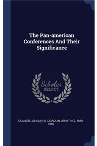 Pan-american Conferences And Their Significance