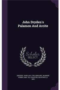 John Dryden's Palamon and Arcite