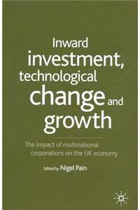 Inward Investment, Technological Change and Growth