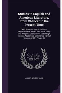 Studies in English and American Literature, From Chaucer to the Present Time