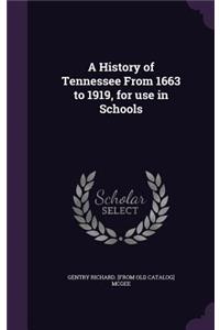 A History of Tennessee From 1663 to 1919, for use in Schools