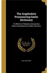 Argyleshire Pronouncing Gaelic Dictionary