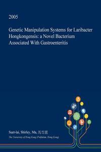 Genetic Manipulation Systems for Laribacter Hongkongensis