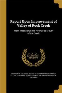 Report Upon Improvement of Valley of Rock Creek