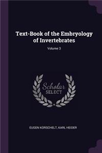 Text-Book of the Embryology of Invertebrates; Volume 3