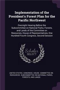 Implementation of the President's Forest Plan for the Pacific Northwest