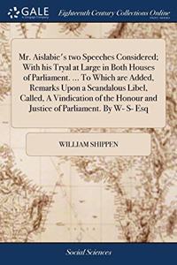 MR. AISLABIE'S TWO SPEECHES CONSIDERED;