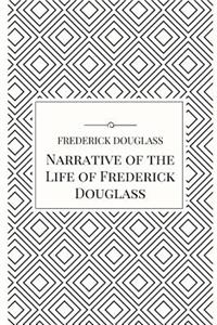 Narrative of the Life of Frederick Douglass