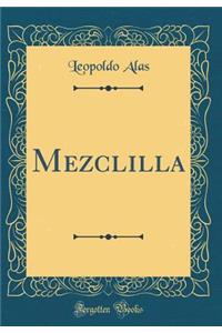 Mezclilla (Classic Reprint)