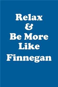 Relax & Be More Like Finnegan Affirmations Workbook Positive Affirmations Workbook Includes