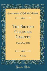 The British Columbia Gazette, Vol. 76