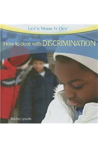 How to Deal with DISCRIMINATION