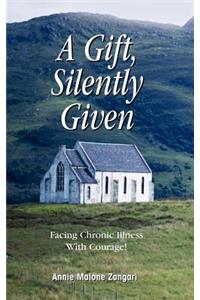 A Gift, Silently Given