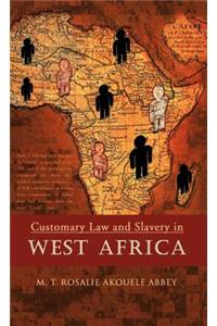 Customary Law and Slavery in WEST AFRICA