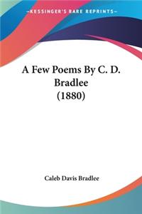 Few Poems By C. D. Bradlee (1880)
