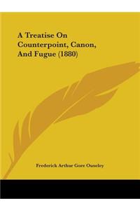 Treatise On Counterpoint, Canon, And Fugue (1880)