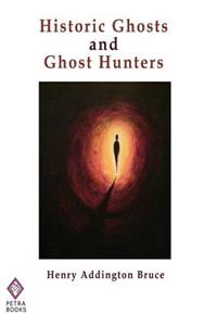 Historic Ghosts and Ghost Hunters