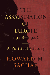 The Assassination of Europe, 1918-1942