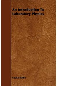 An Introduction To Laboratory Physics