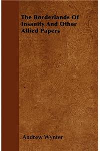 The Borderlands of Insanity and Other Allied Papers